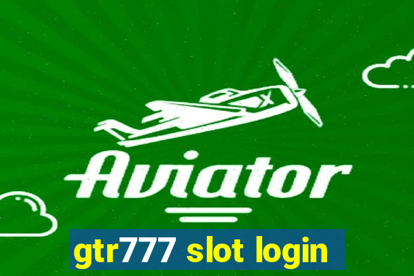 gtr777 slot login