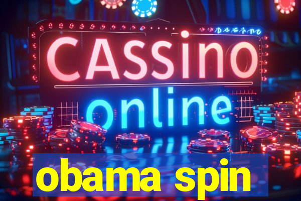 obama spin