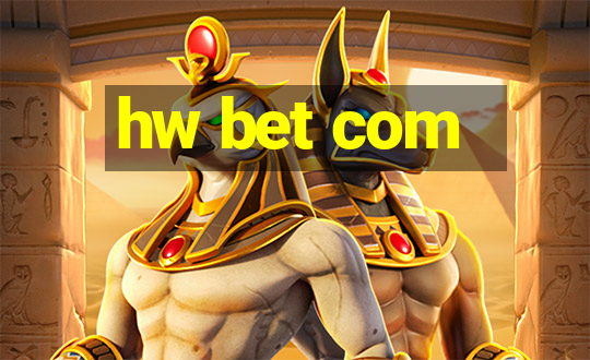 hw bet com