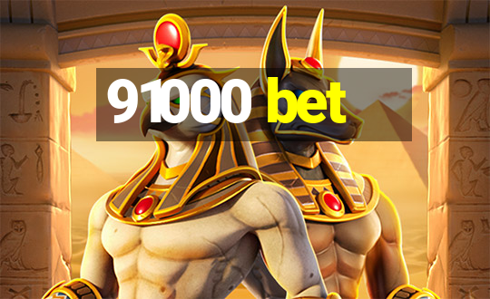 91000 bet