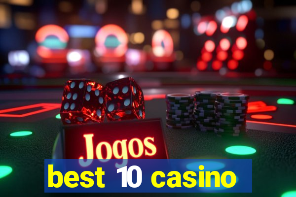 best 10 casino