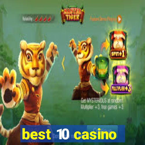 best 10 casino