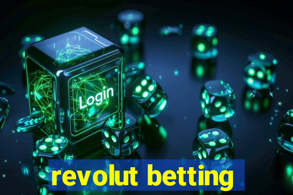 revolut betting