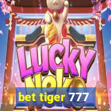 bet tiger 777