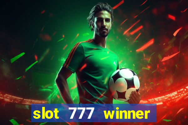 slot 777 winner paga mesmo