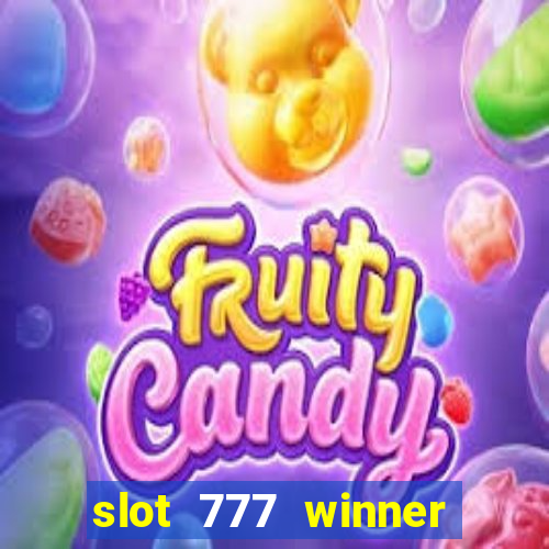 slot 777 winner paga mesmo