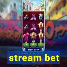 stream bet