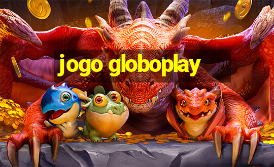 jogo globoplay