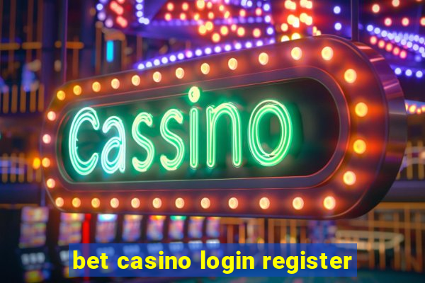 bet casino login register