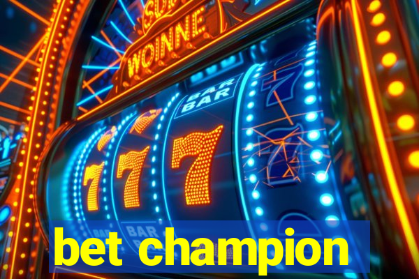 bet champion