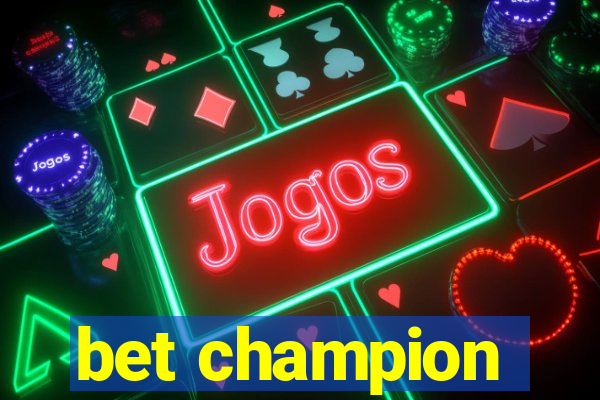 bet champion