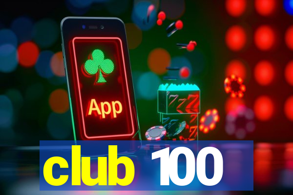 club 100