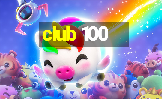 club 100