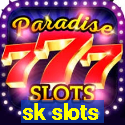 sk slots