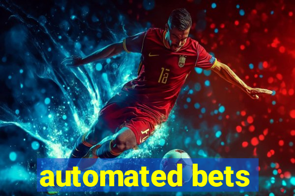 automated bets