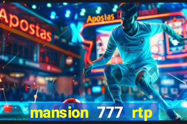 mansion 777 rtp live slot