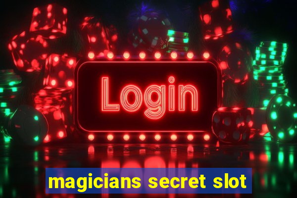 magicians secret slot