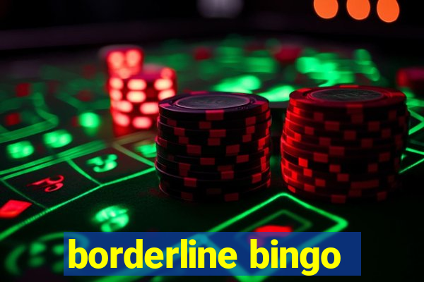 borderline bingo