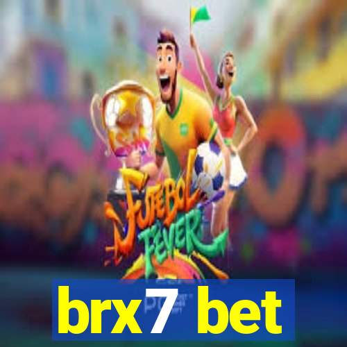 brx7 bet