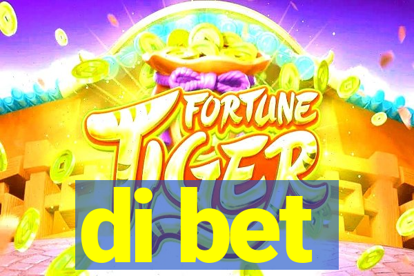 di bet