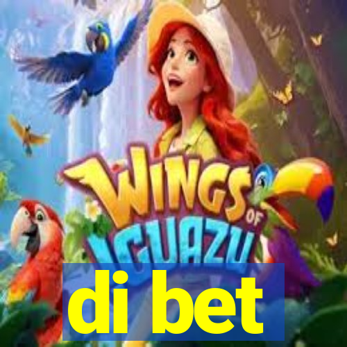 di bet