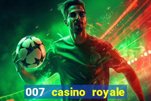 007 casino royale ver online