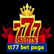 tt77 bet paga