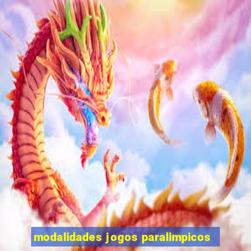 modalidades jogos paralimpicos