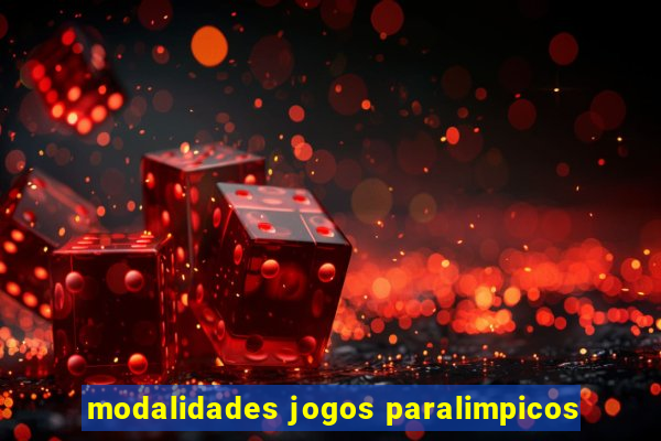 modalidades jogos paralimpicos