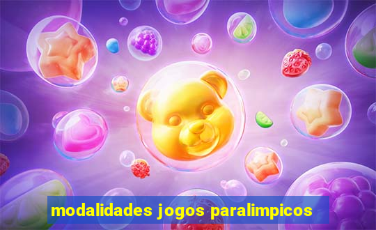 modalidades jogos paralimpicos