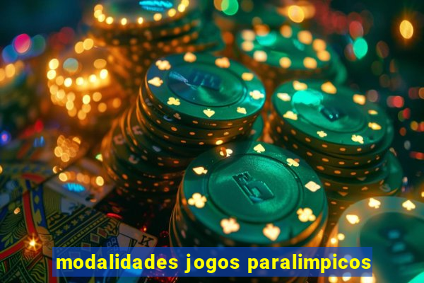 modalidades jogos paralimpicos