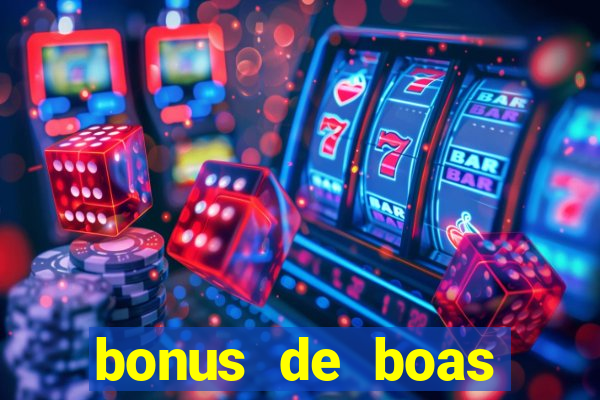 bonus de boas vindas casino