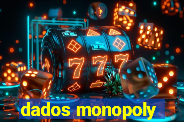 dados monopoly