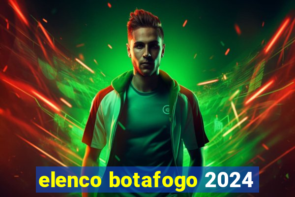 elenco botafogo 2024