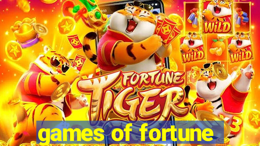 games of fortune