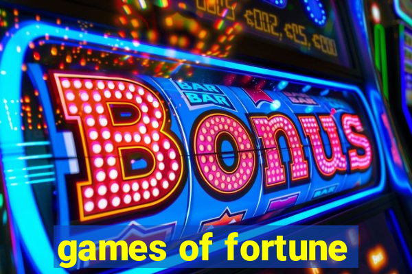 games of fortune