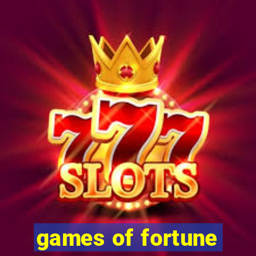 games of fortune