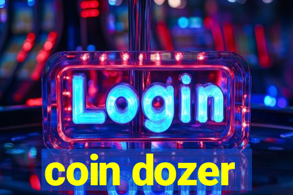 coin dozer