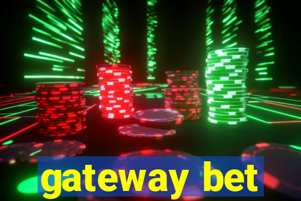 gateway bet