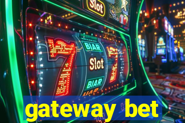 gateway bet