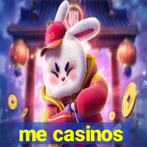 me casinos