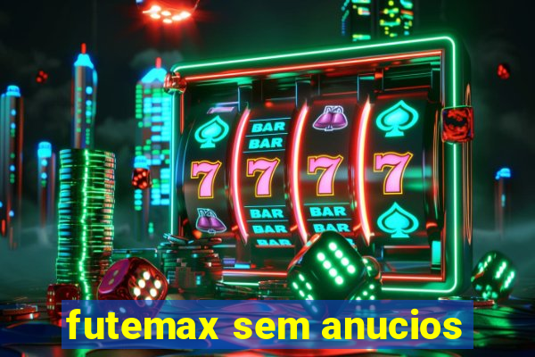 futemax sem anucios