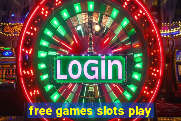 free games slots play