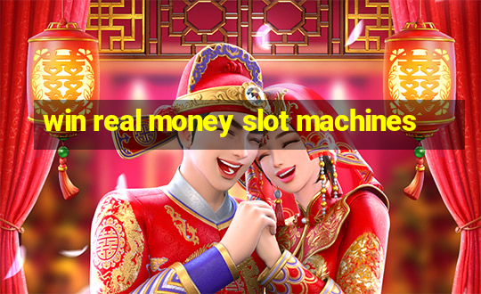 win real money slot machines