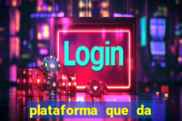 plataforma que da 10 reais de bonus