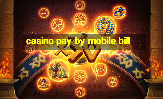 casino pay by mobile bill