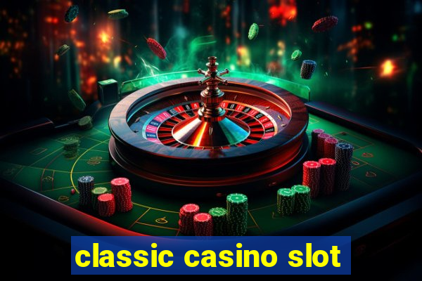 classic casino slot