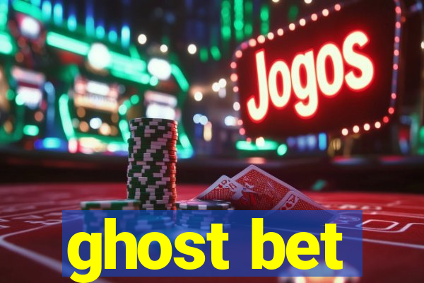 ghost bet