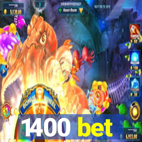 1400 bet