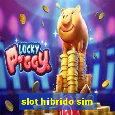 slot híbrido sim